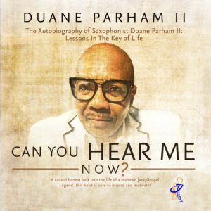"Can You Hear Me Now?" is the memoirs of Saxophonist Duane Parham.  It contributes greatly to the Lifetime Achievement Award by Detroit Black Music Award.