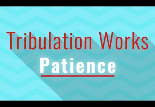 PATIENCE in TRIBULATION